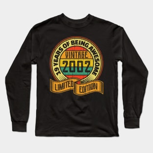 19 years of being awesome vintage 2002 Limited edition Long Sleeve T-Shirt